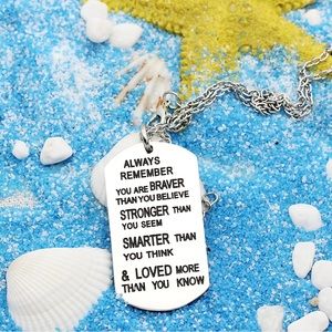 Always Remember You are Braver/Stronger/Smarter Than You Think Pendant (unisex)